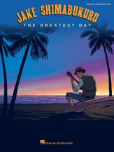 Jake Shimabukuro: The Greatest Day Guitar and Fretted sheet music cover